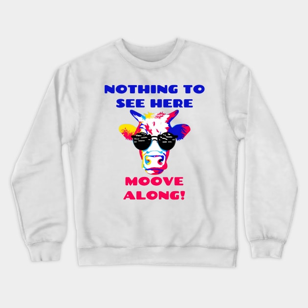 Moove Along! Pop Art Cool Cow Wearing Sunglasses Crewneck Sweatshirt by Chance Two Designs